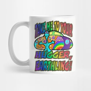 Take me to your hugger, earthling! Mug